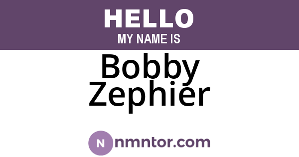 Bobby Zephier
