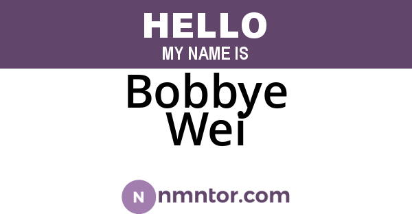 Bobbye Wei