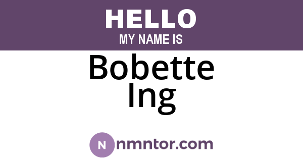 Bobette Ing