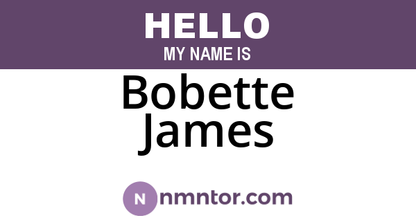 Bobette James