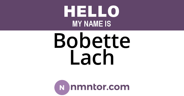 Bobette Lach