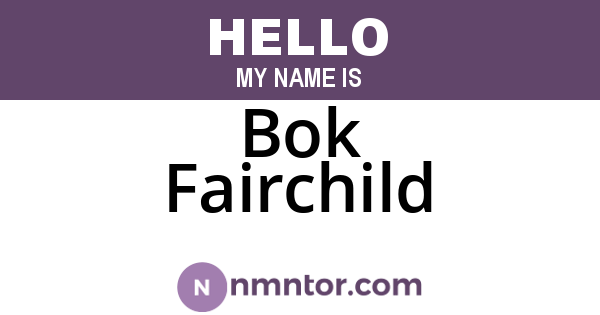 Bok Fairchild