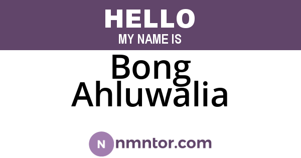 Bong Ahluwalia