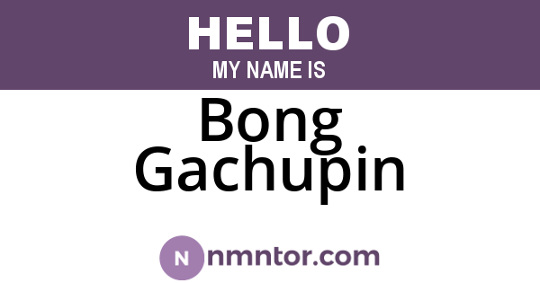 Bong Gachupin