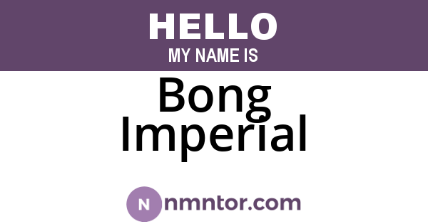 Bong Imperial