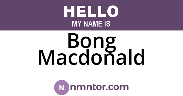 Bong Macdonald