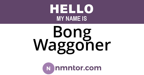 Bong Waggoner