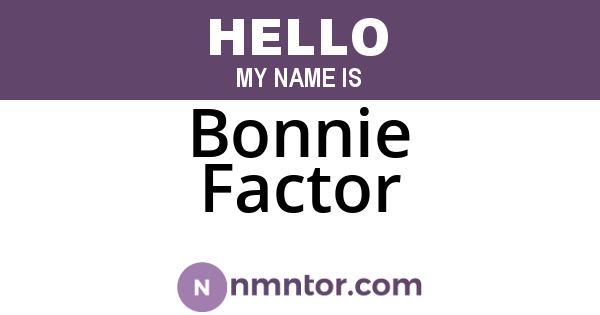 Bonnie Factor