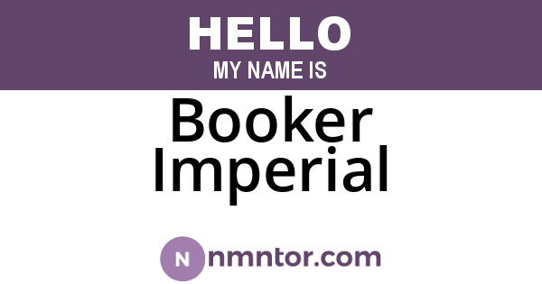 Booker Imperial