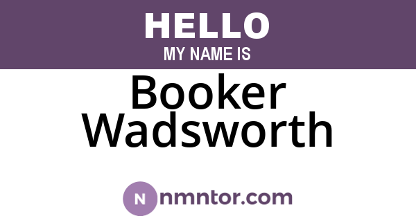 Booker Wadsworth