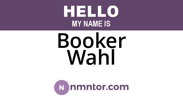 Booker Wahl