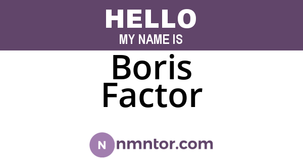 Boris Factor