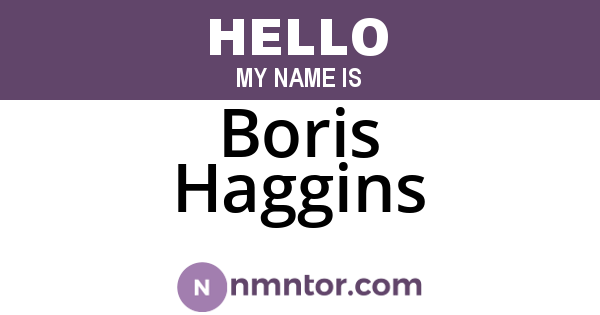 Boris Haggins