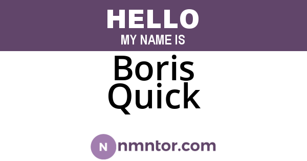 Boris Quick