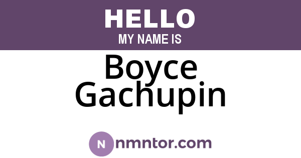 Boyce Gachupin