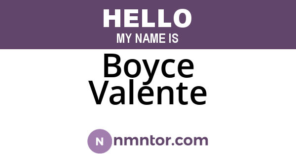 Boyce Valente