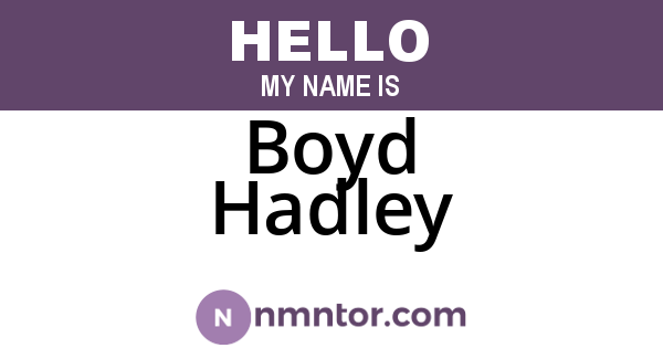 Boyd Hadley