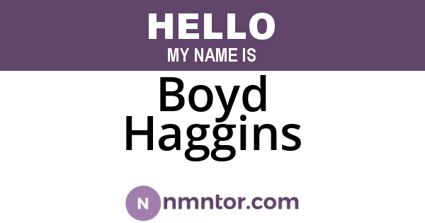 Boyd Haggins