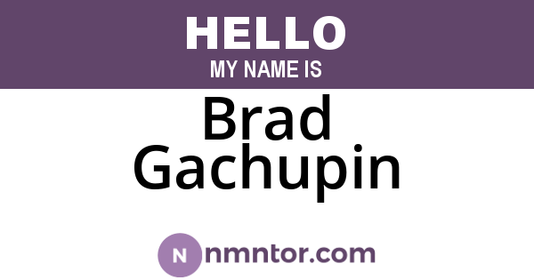 Brad Gachupin