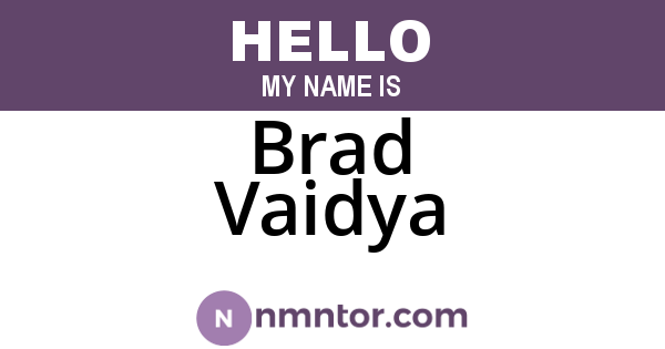 Brad Vaidya
