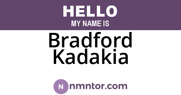 Bradford Kadakia