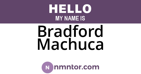 Bradford Machuca