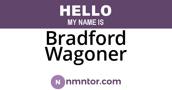 Bradford Wagoner