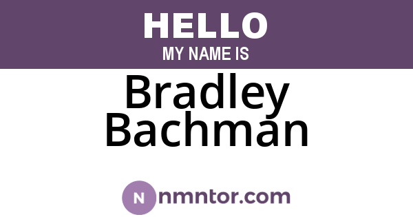 Bradley Bachman