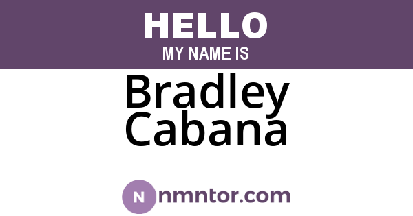 Bradley Cabana