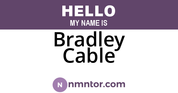 Bradley Cable