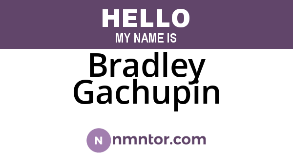 Bradley Gachupin