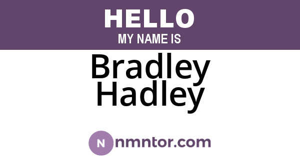 Bradley Hadley
