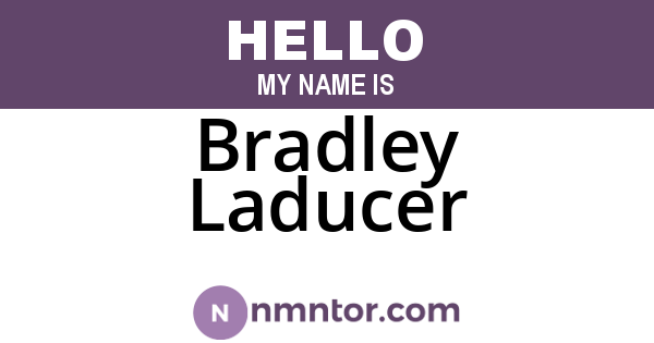 Bradley Laducer