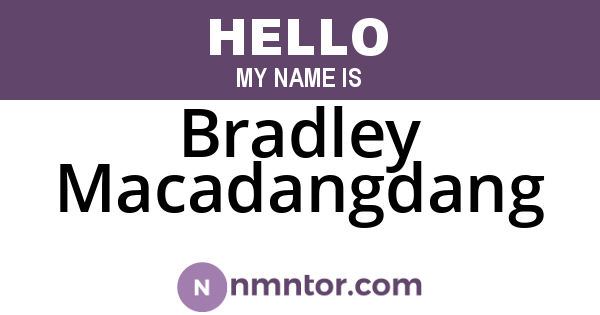 Bradley Macadangdang