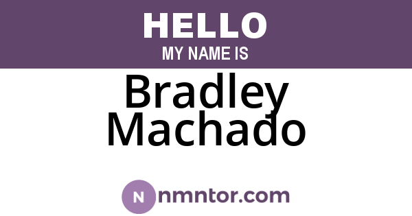 Bradley Machado