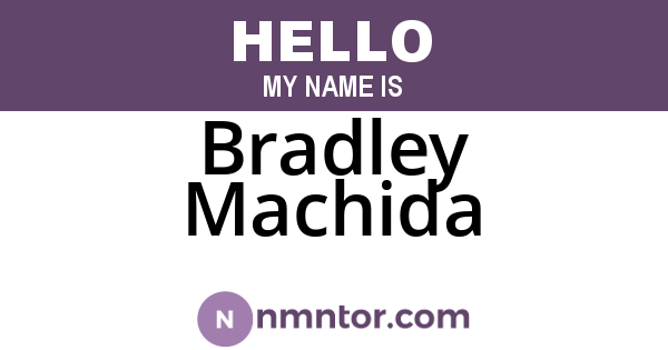 Bradley Machida