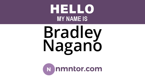 Bradley Nagano