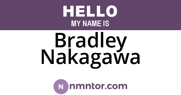 Bradley Nakagawa