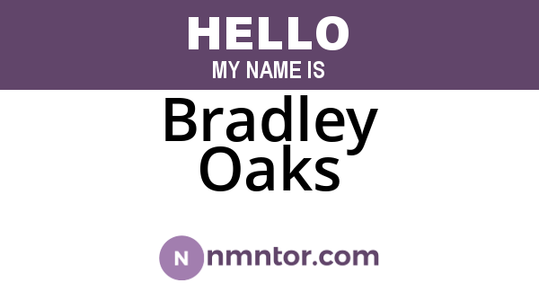 Bradley Oaks