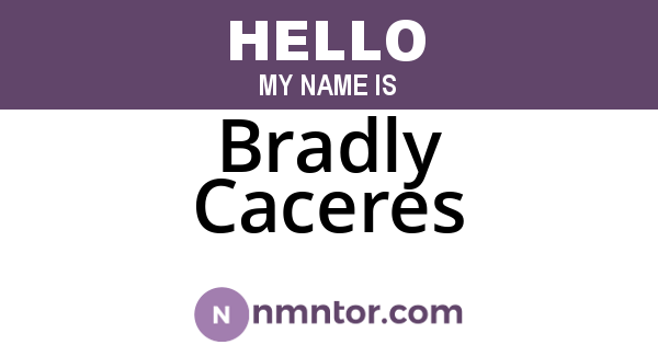 Bradly Caceres