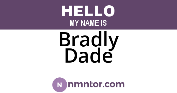 Bradly Dade