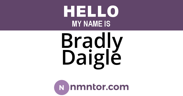 Bradly Daigle