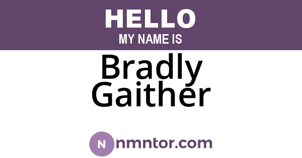 Bradly Gaither