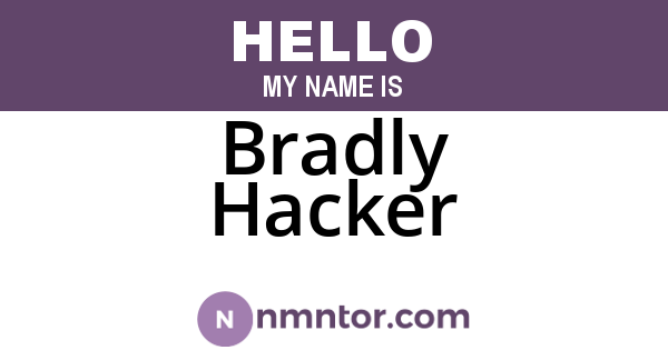 Bradly Hacker