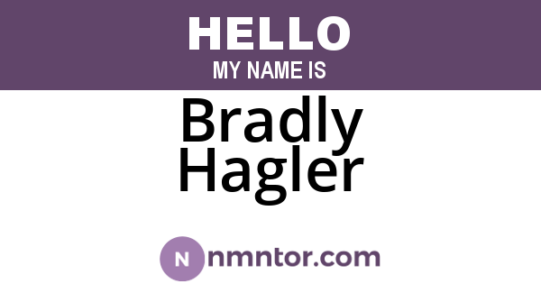Bradly Hagler