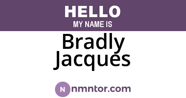 Bradly Jacques