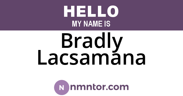Bradly Lacsamana
