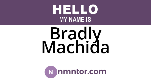 Bradly Machida