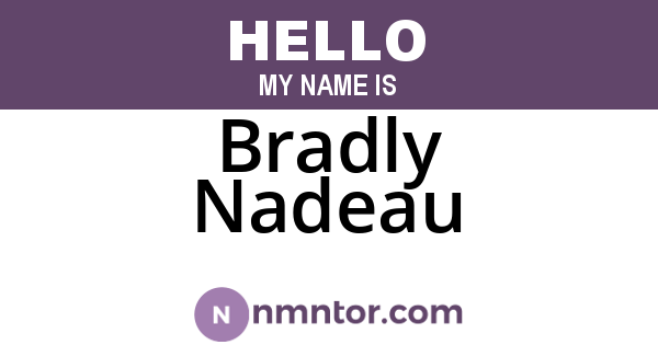 Bradly Nadeau