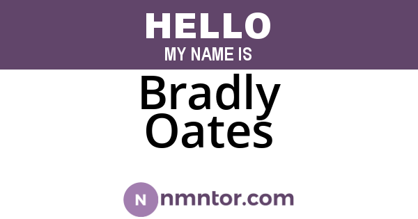 Bradly Oates